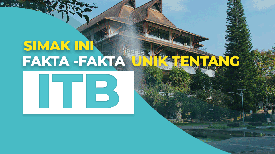 Fakta Fakta Unik Tentang ITB
