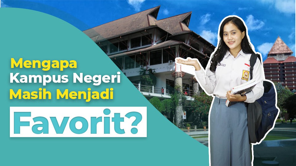 Mengapa Kampus Negeri Masih Menjadi Favorit ?